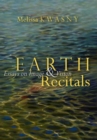 Image for Earth Recitals : Essays on Image and Vision
