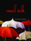 Image for Small Talk  : selected poems