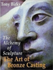 Image for The art of bronze casting  : the alchemy of sculpture