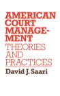 Image for American Court Management : Theories and Practices