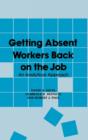 Image for Getting Absent Workers Back on the Job : An Analytical Approach