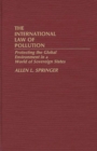 Image for The International Law of Pollution