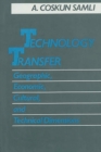 Image for Technology Transfer : Geographic, Economic, Cultural, and Technical Dimensions