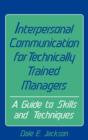 Image for Interpersonal Communication for Technically Trained Managers