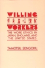 Image for Willing Workers : The Work Ethics in Japan, England, and the United States