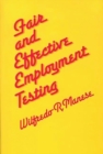 Image for Fair and Effective Employment Testing : Administrative, Psychometric, and Legal Issues for the Human Resources Professional