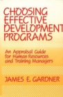Image for Choosing Effective Development Programs : An Appraisal Guide for Human Resources and Training Managers