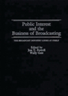 Image for Public Interest and the Business of Broadcasting