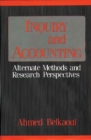 Image for Inquiry and Accounting : Alternate Methods and Research Perspectives