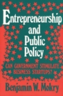 Image for Entrepreneurship and Public Policy : Can Government Stimulate Business StartUps?