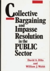 Image for Collective Bargaining and Impasse Resolution in Public Sector