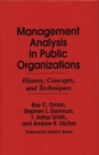 Image for Management Analysis in Public Organizations : History, Concepts, and Techniques