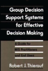 Image for Group Decision Support Systems for Effective Decision Making : A Guide for MIS Practitioners and End Users