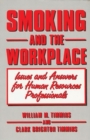 Image for Smoking and the Workplace : Issues and Answers for Human Resources Professionals