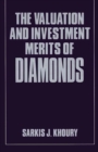 Image for The Valuation and Investment Merits of Diamonds