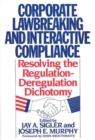 Image for Corporate Lawbreaking and Interactive Compliance : Resolving the Regulation-Deregulation Dichotomy