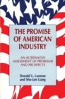 Image for The Promise of American Industry : An Alternative Assessment of Problems and Prospects