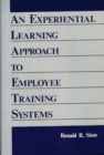 Image for An Experiential Learning Approach to Employee Training Systems