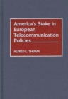 Image for America&#39;s Stake in European Telecommunication Policies