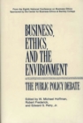 Image for Business, Ethics, and the Environment : The Public Policy Debate