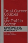 Image for Dual-Career Couples in the Public Sector : A Management Guide for Human Resource Professionals