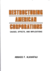Image for Restructuring American Corporations : Causes, Effects, and Implications