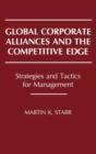 Image for Global Corporate Alliances and the Competitive Edge : Strategies and Tactics for Management