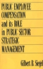 Image for Public Employee Compensation and its Role in Public Sector Strategic Management