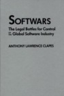 Image for Softwars  : the legal battles for control of the global software industry