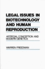Image for Legal Issues in Biotechnology and Human Reproduction : Artificial Conception and Modern Genetics
