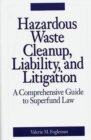 Image for Hazardous Waste Cleanup, Liability, and Litigation : A Comprehensive Guide to Superfund Law