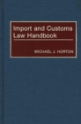 Image for Import and Customs Law Handbook
