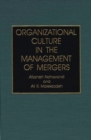 Image for Organizational Culture in the Management of Mergers