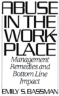 Image for Abuse in the Workplace : Management Remedies and Bottom Line Impact