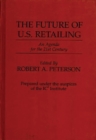 Image for The Future of U.S. Retailing : An Agenda for the 21st Century