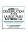 Image for Airline Deregulation and Laissez-Faire Mythology