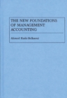 Image for The New Foundations of Management Accounting
