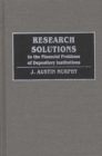 Image for Research Solutions to the Financial Problems of Depository Institutions
