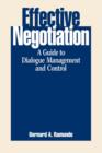 Image for Effective Negotiation : A Guide to Dialogue Management and Control