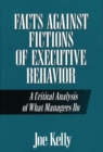 Image for Facts Against Fictions of Executive Behavior : A Critical Analysis of What Managers Do