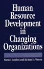 Image for Human Resource Development in Changing Organizations