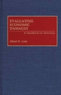 Image for Evaluating Economic Damages : A Handbook for Attorneys