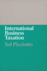 Image for International Business Taxation : A Study in the Internationalization of Business Regulation