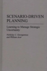 Image for Scenario-Driven Planning : Learning to Manage Strategic Uncertainty
