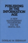 Image for Publishing in the Information Age : A New Management Framework for the Digital Era