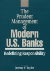 Image for The Prudent Management of Modern U.S. Banks : Redefining Responsibility