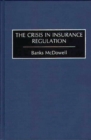 Image for The Crisis in Insurance Regulation