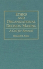 Image for Ethics and Organizational Decision Making : A Call for Renewal