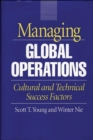 Image for Managing Global Operations : Cultural and Technical Success Factors