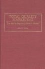 Image for Total Quality Marketing : The Key to Regaining Market Shares